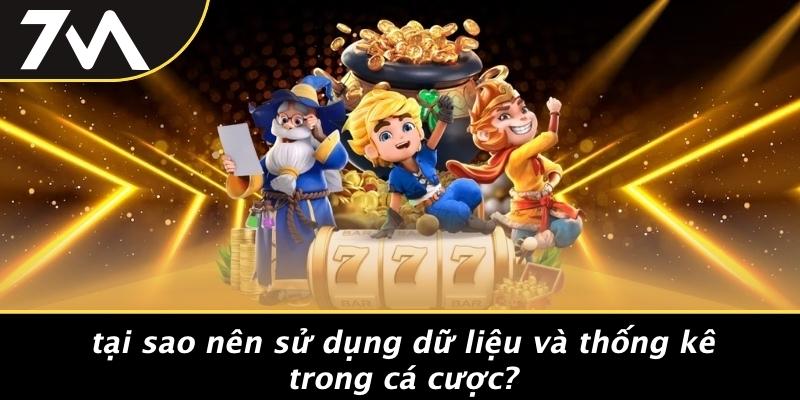 Tại Sao Nên Sử Dụng Dữ Liệu Và Thống Kê Trong Cá Cược?