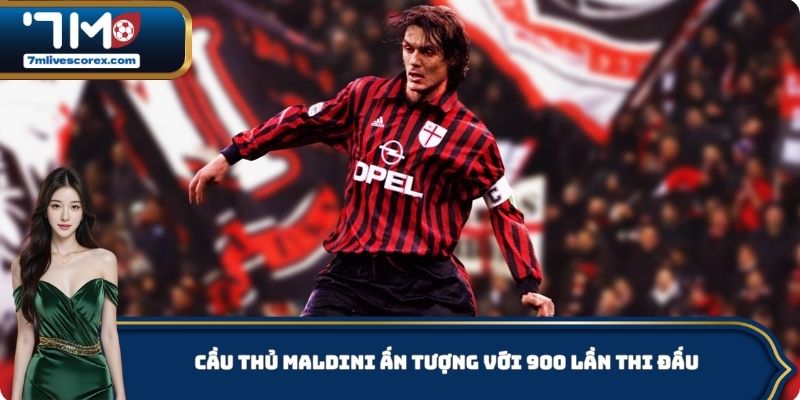 Cầu thủ Maldini ấn tượng với 900 lần thi đấu