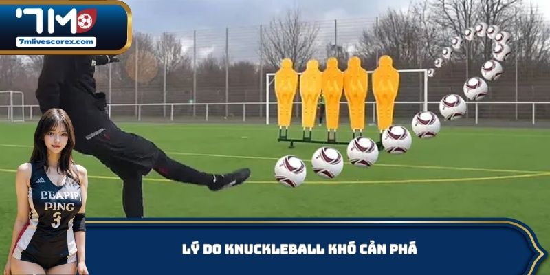 Lý do Knuckleball khó cản phá